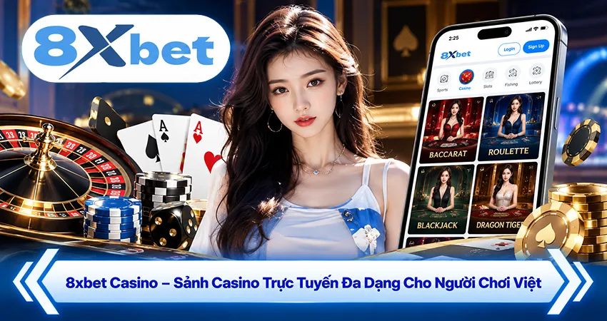8xbet baccarat – Sảnh baccarat Trực Tuyến Đa Dạng Cho Người Chơi Việt
